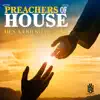 Preachers Of House - He's a Friend of Mine - Single